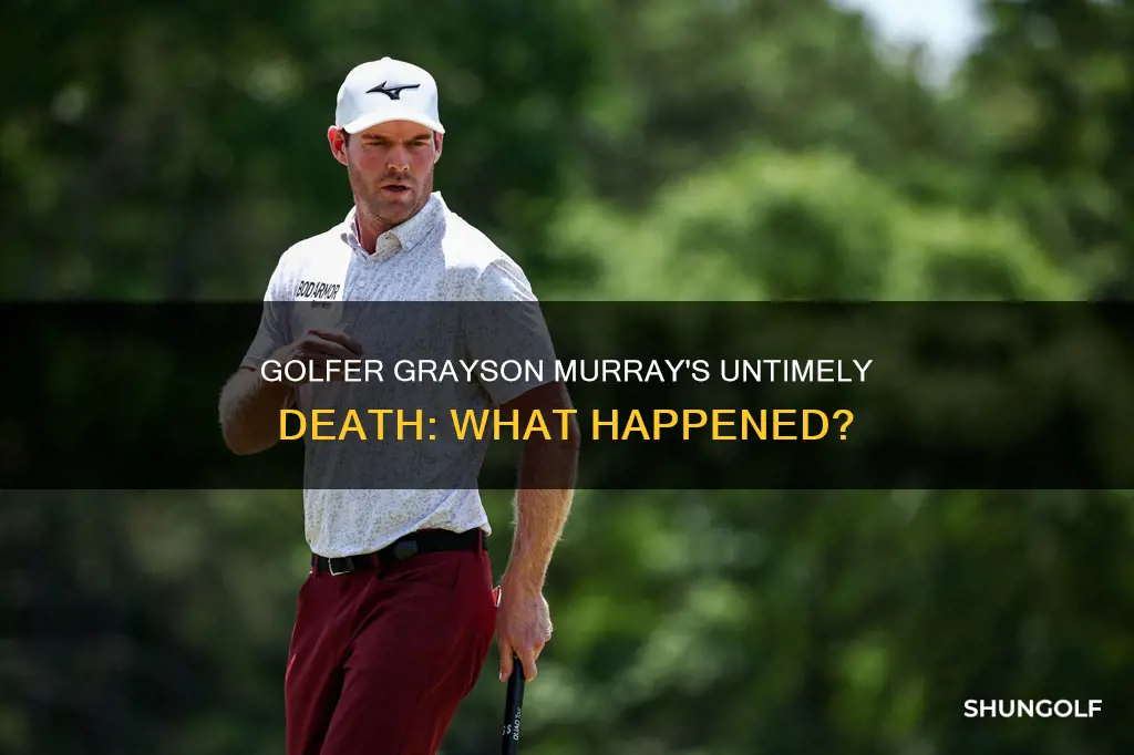 how did grayson murray golfer die