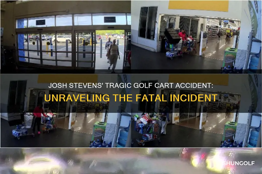 how did josh stevens die golf cart
