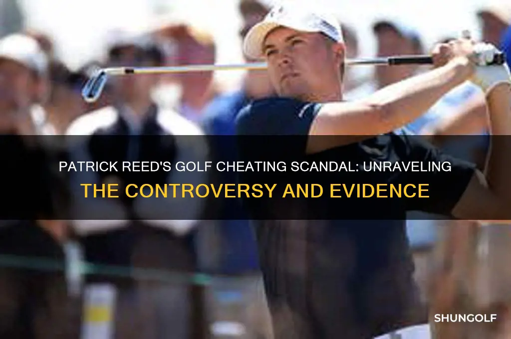 how did patrick reed cheat at golf