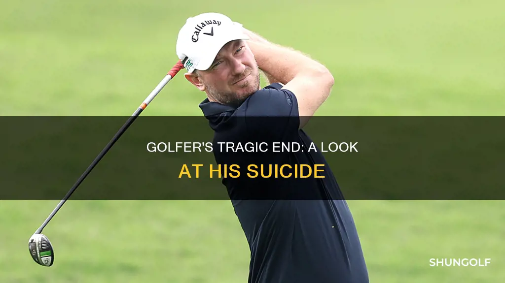 how did pro golfer kill himself