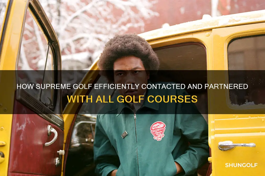 how did supreme golf contact all courses