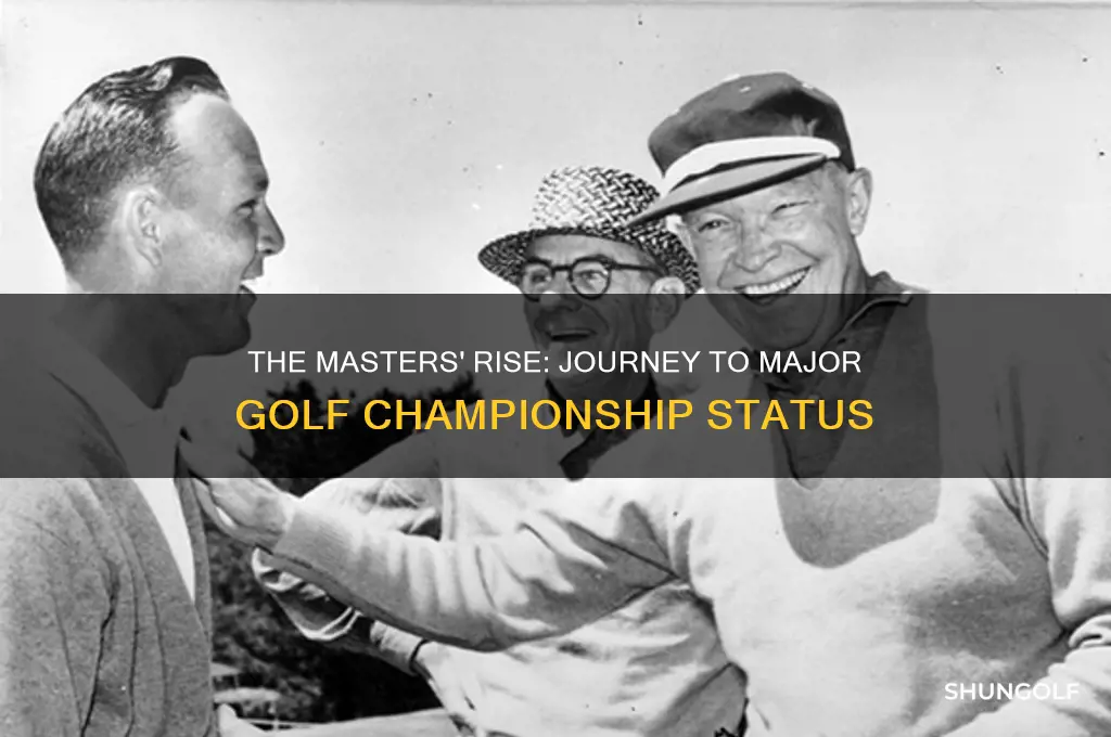 how did the masters become 1 of the major golf