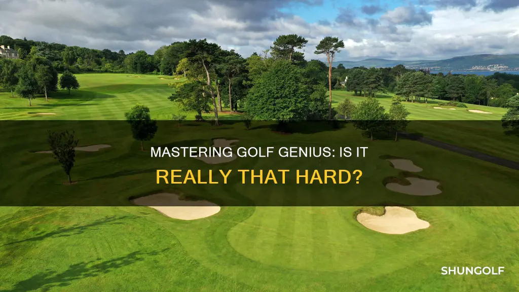 how difficult is golf genius