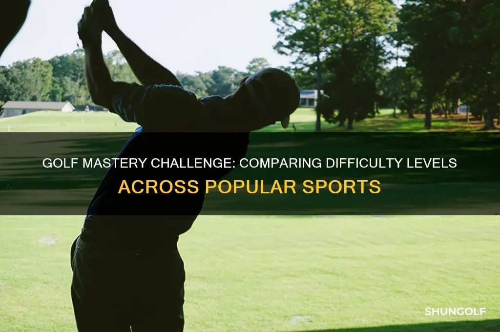 how difficult is golf to master vs other sports