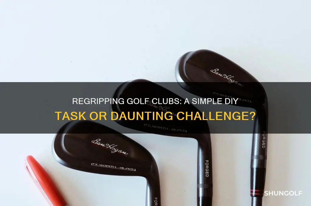 how difficult is it to regrip golf clubs