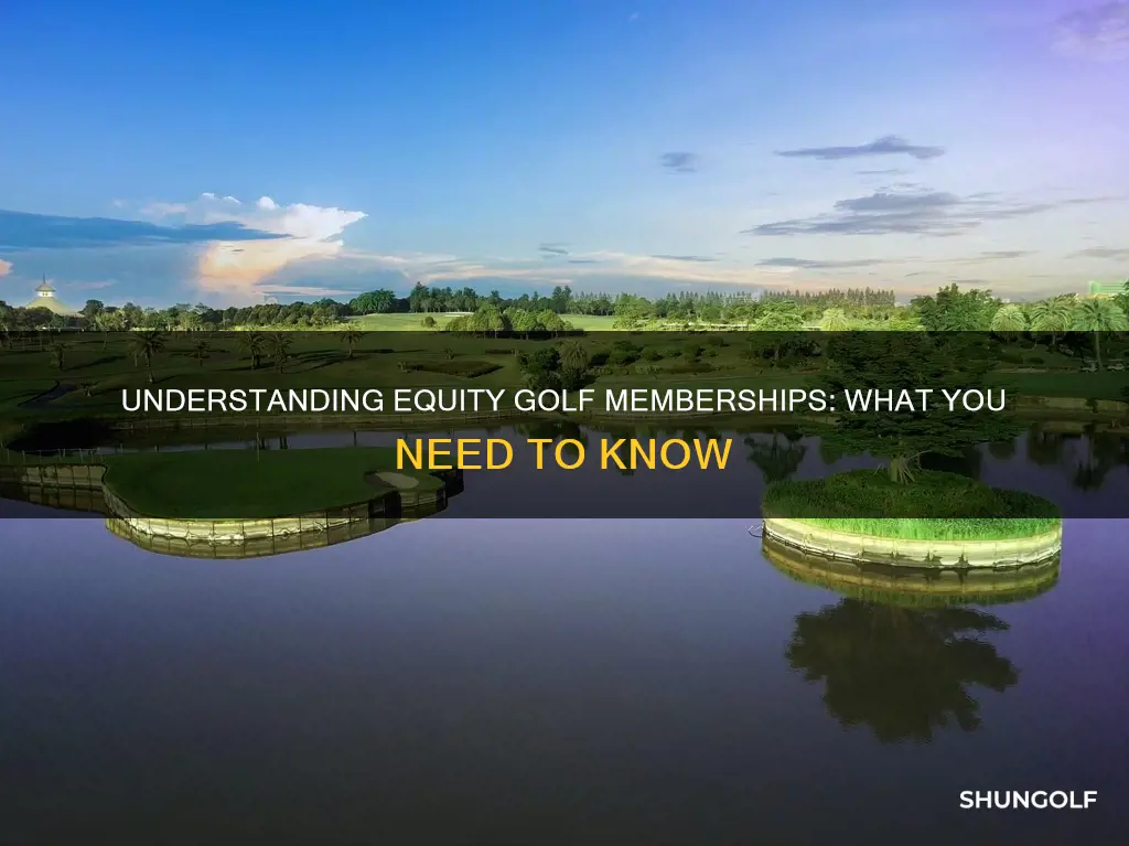 how do equity golf memberships work