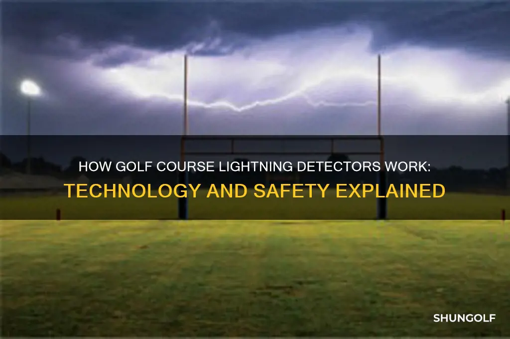 how do golf course lightning detectors work