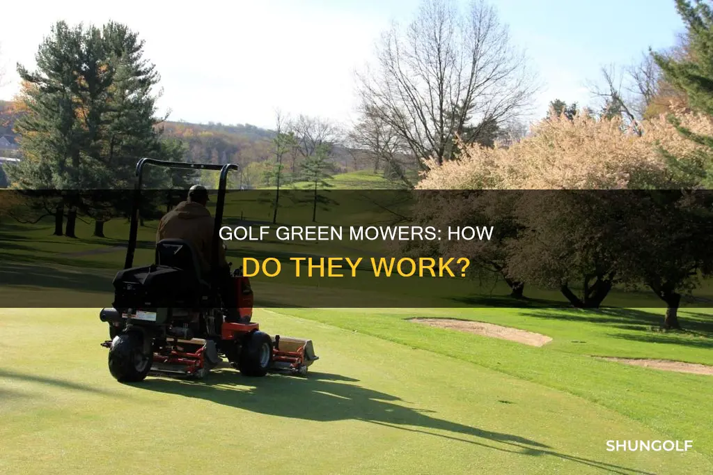 how do golf green mowers work