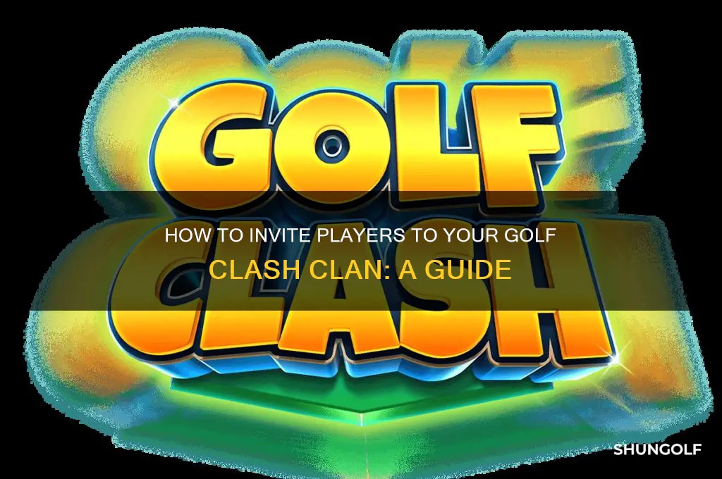 how do i as someone to my golf clash clan