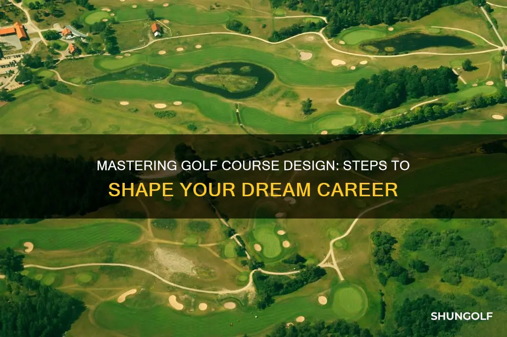 how do i become a golf course designer