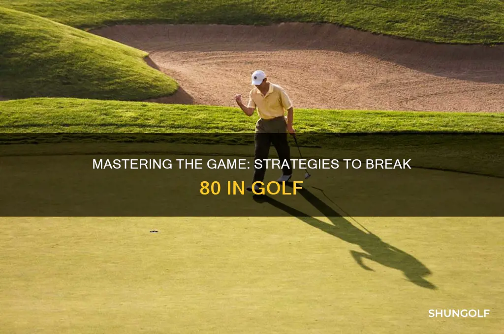 how do i break 80 in golf