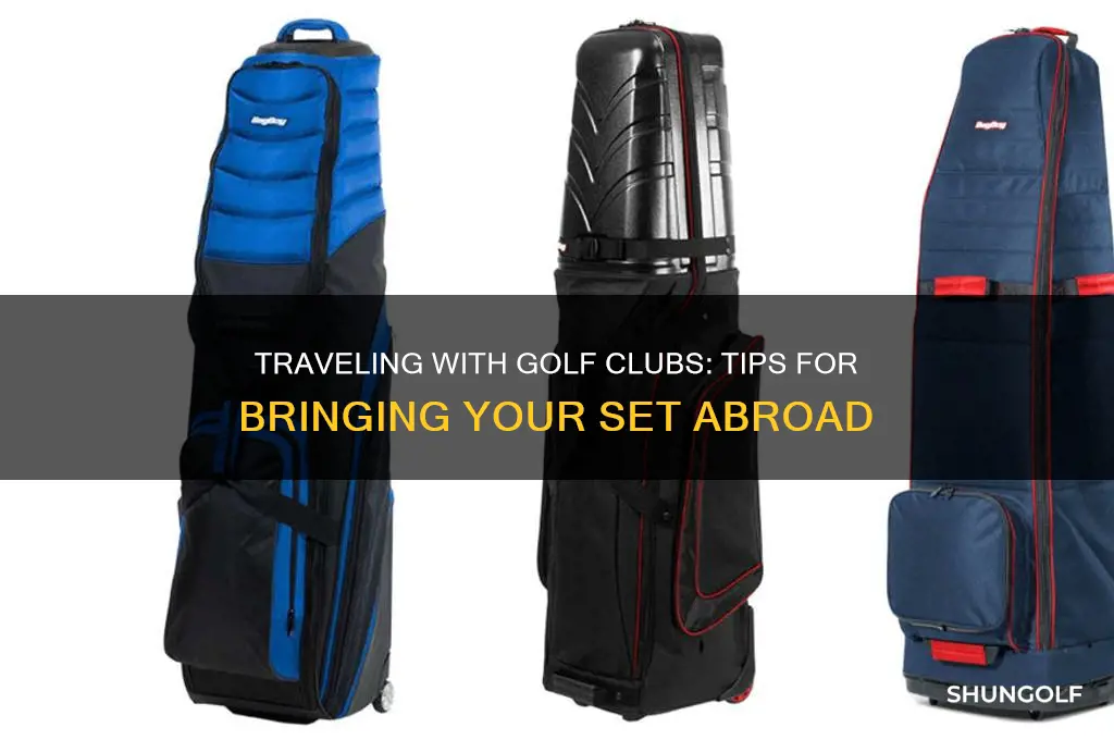 how do i bring a golf set abroad