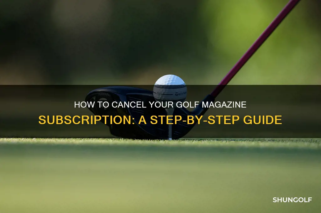 how do i cancel my golf magazine subscription