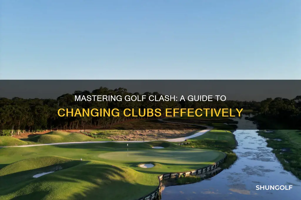 how do i change clubs in golf clash