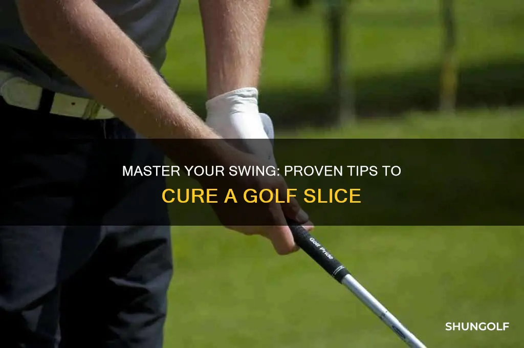 how do i cure a golf slice