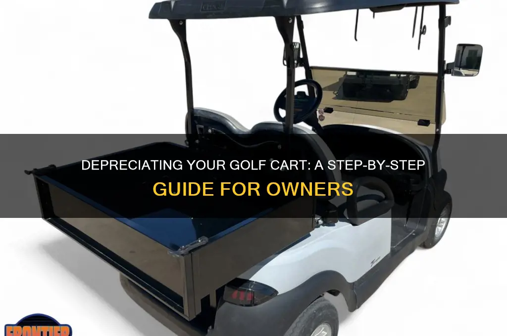 how do i depreciate a golf cart