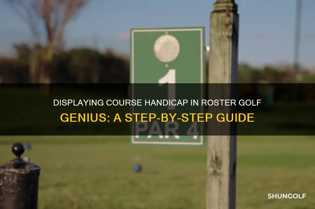 how do i display course handicap in roster golf genius