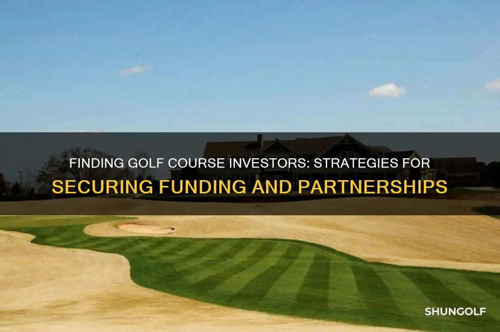 how do i find a golf course investor