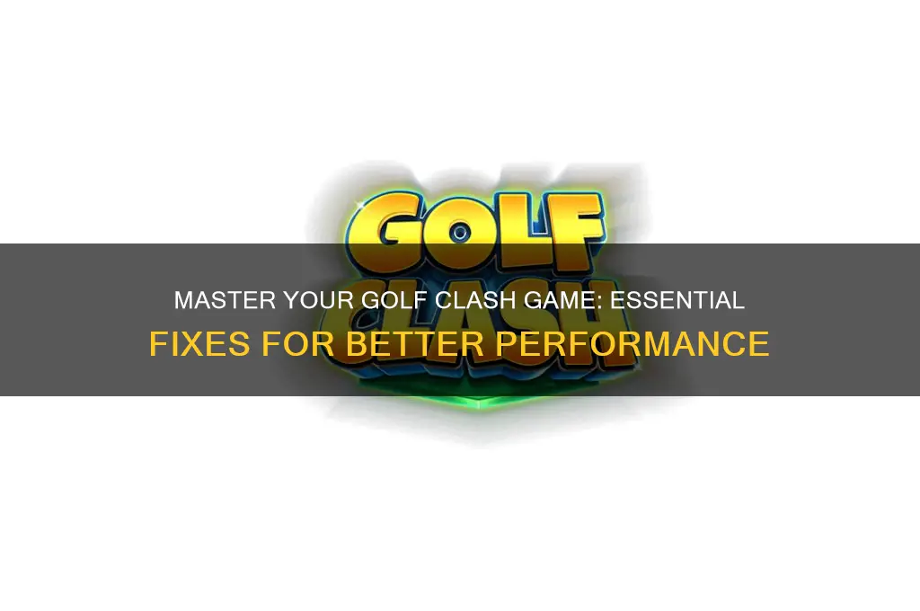how do i fix my golf clash