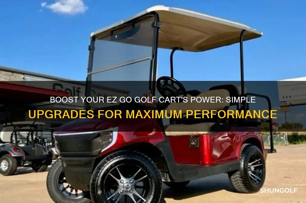 how do i get more power ez go golf cart