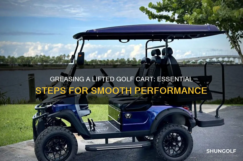 how do i grease a lifted golf cart