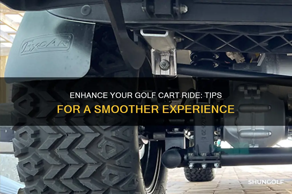 how do i make my golf cart ride smoother