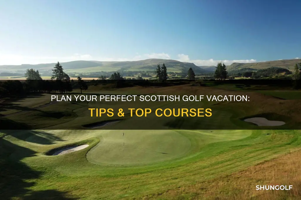 how do i plan a golf vacation in scotland