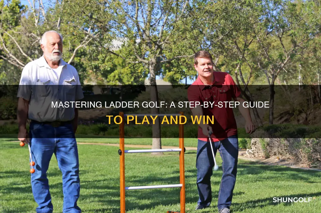 how do i play ladder golf