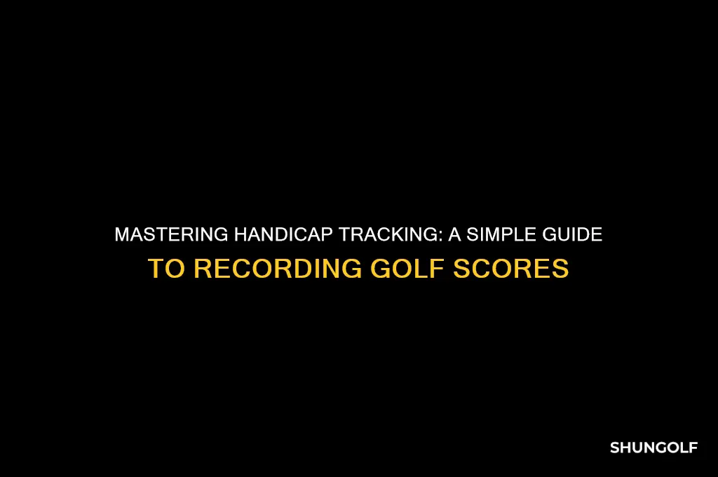 how do i record my golf scores for handicap