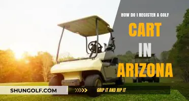 Registering Your Golf Cart in Arizona: A Step-by-Step Guide