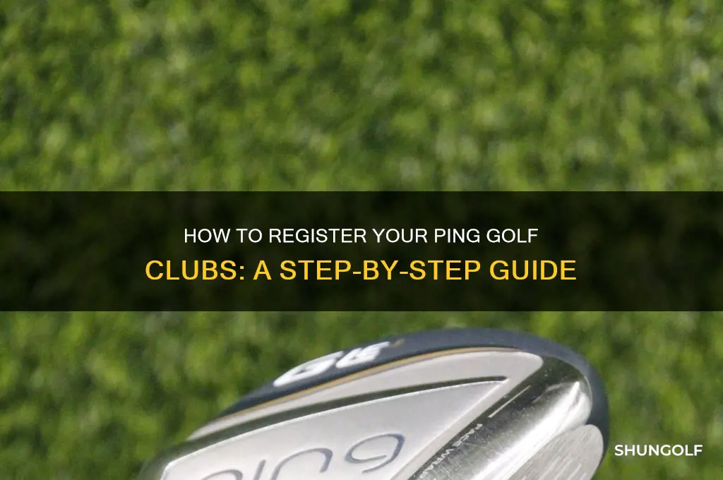 how do i register my ping golf clubs
