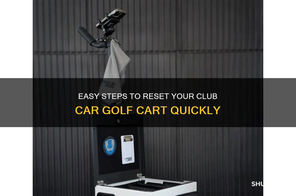 how do i reset my club car golf cart