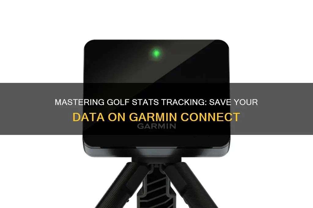 how do i save golf stats on garmin connect