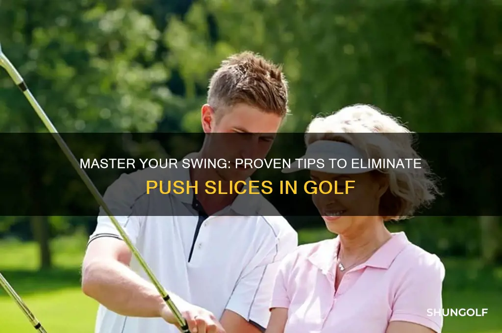 how do i stop a push slice in golf