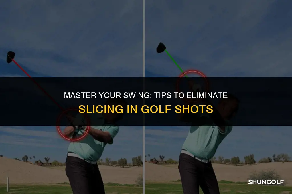 how do i stop slicing my golf shots