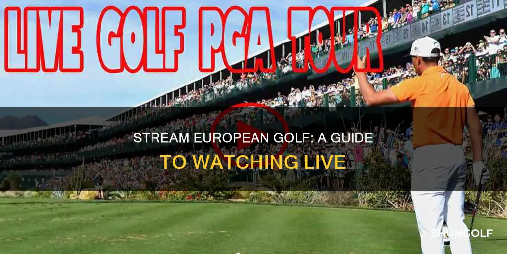 how do i stream european golf