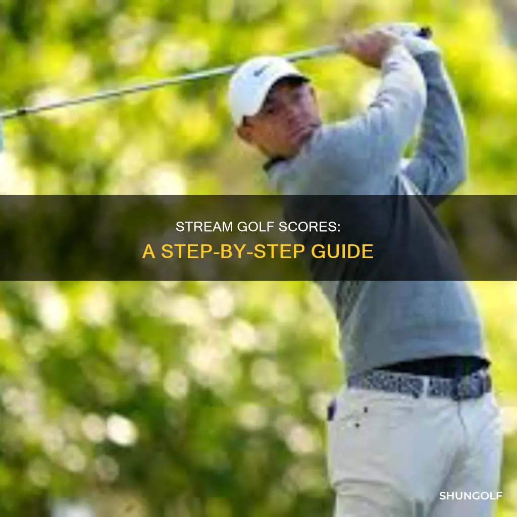 how do i stream golf scores