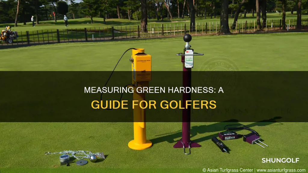 how do measure green hardness golf