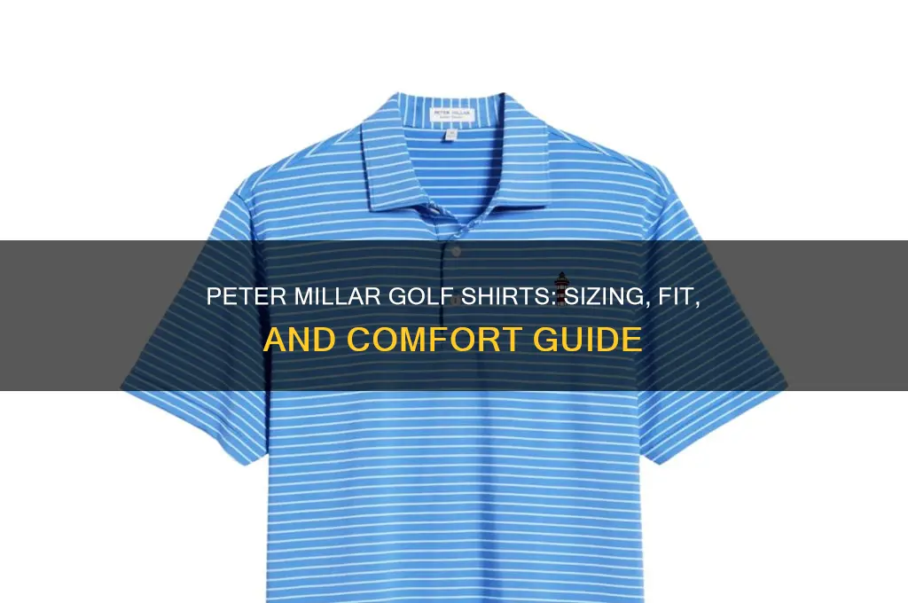 how do peter millar golf shirts fit