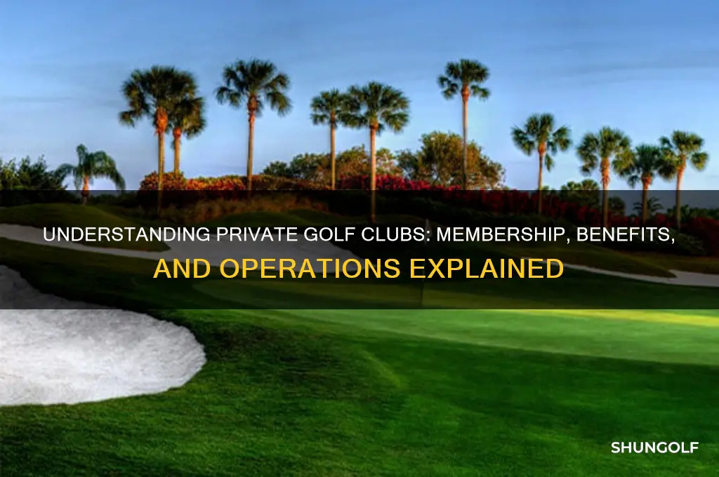 how do private golf clubs work
