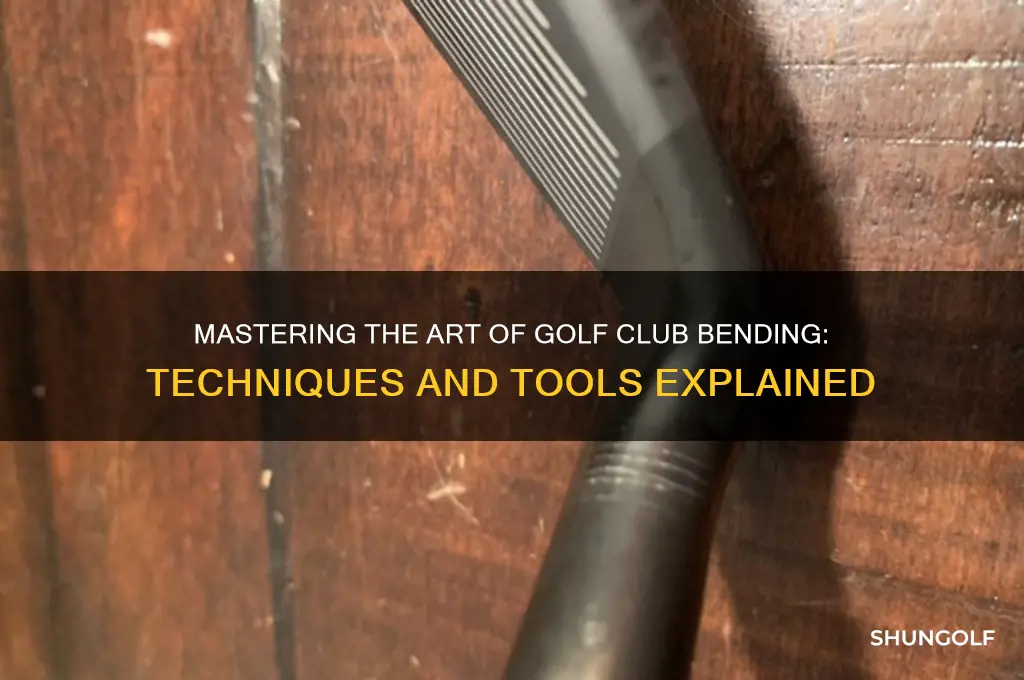 how do they bend golf clubs