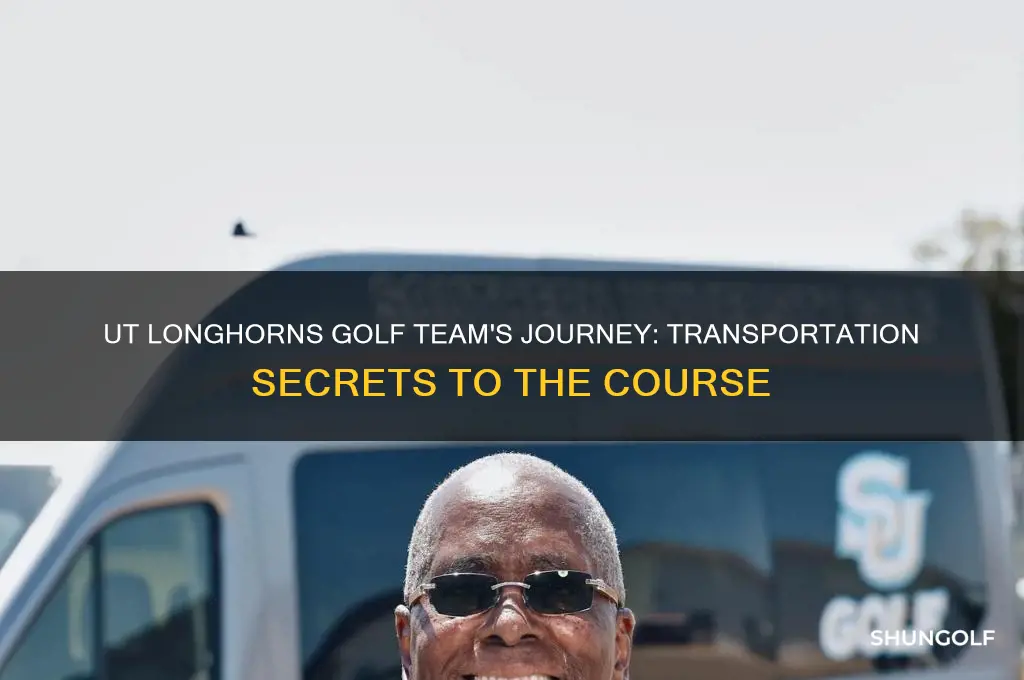 how do ut longhorns golf team get to the course