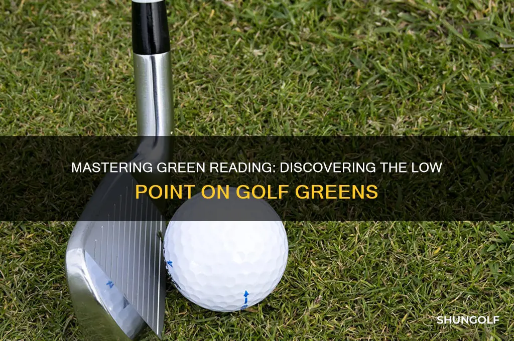 how do yoou find out low point of golf green