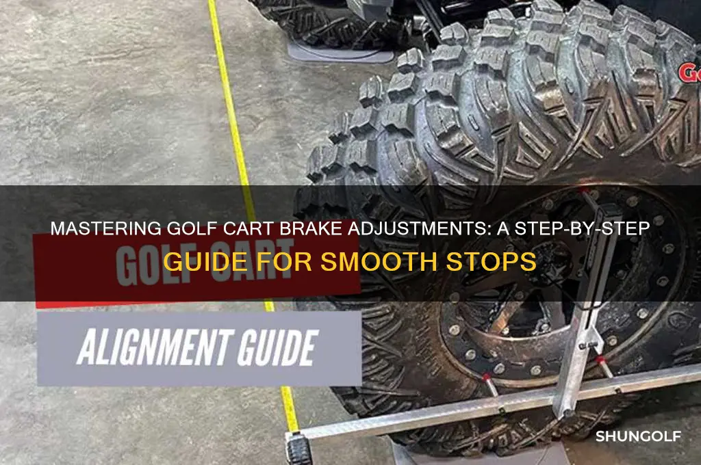 how do you adjust a golf cart brake