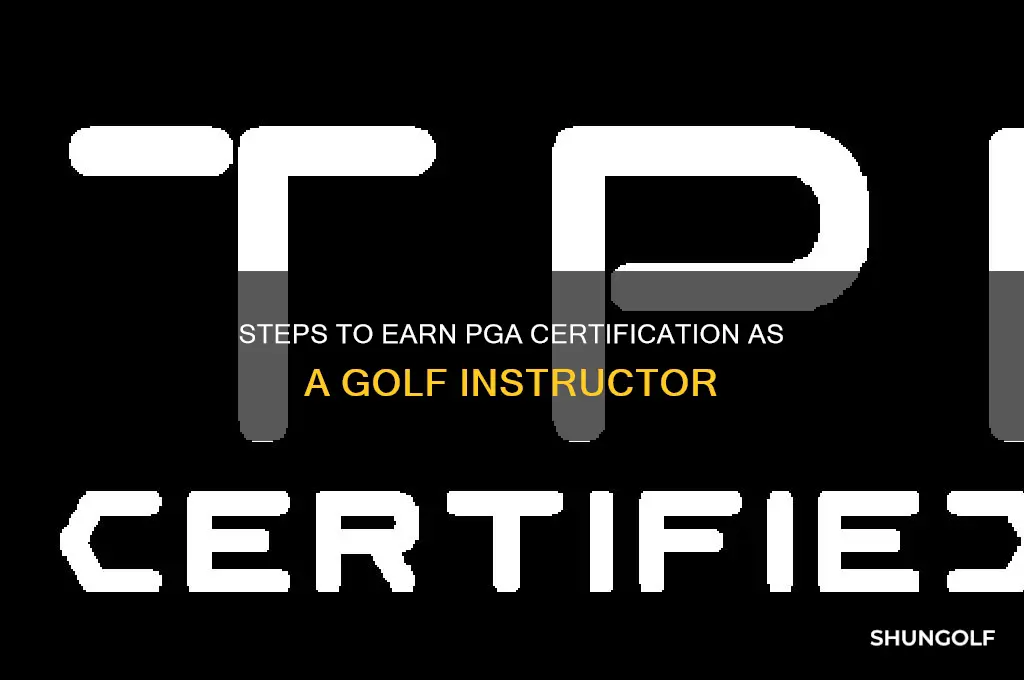 how do you become a pga certified golf instructor