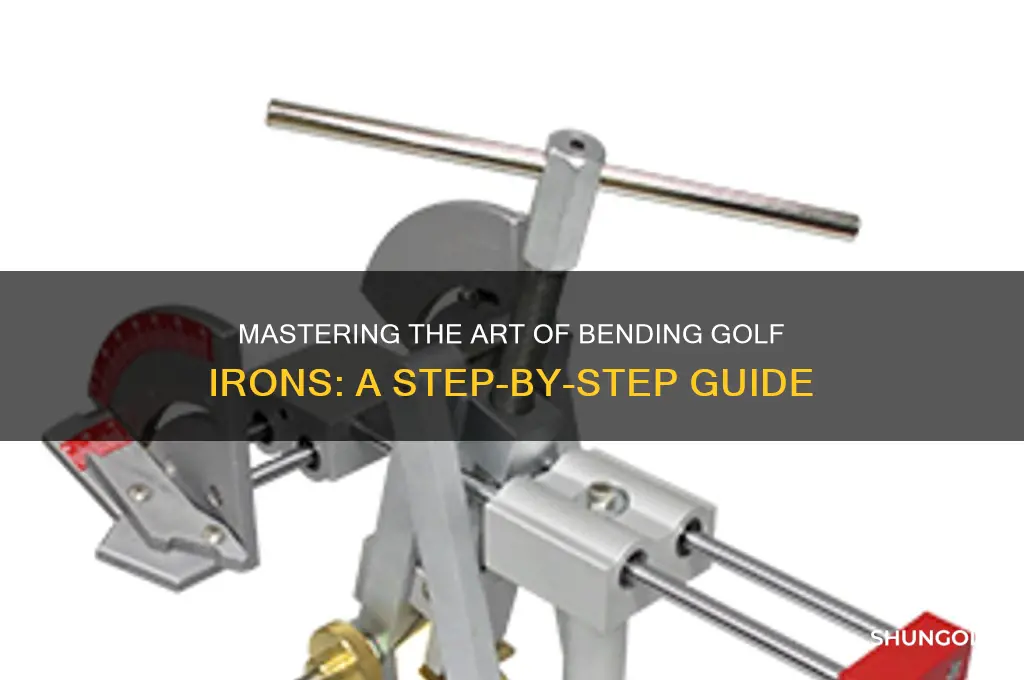 how do you bend golf irons
