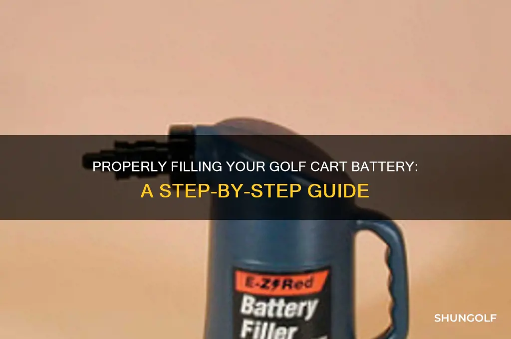 how do you fill a golf cart battery