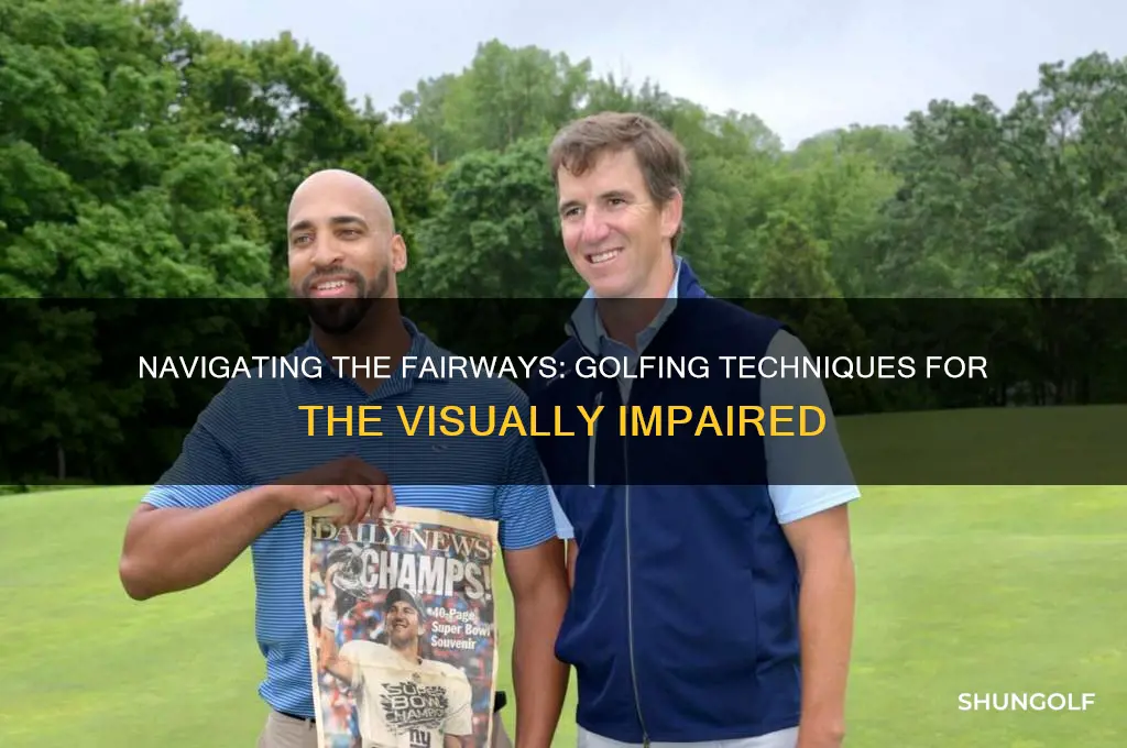 how do you golf when you are blind