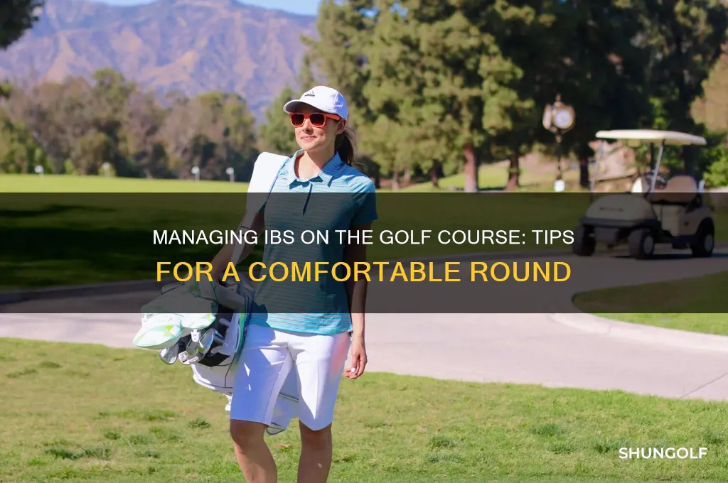 how do you handle ibs on a golf course