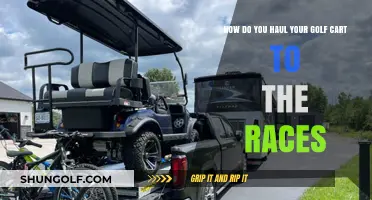 Hauling Your Golf Cart to the Races: Tips and Tricks